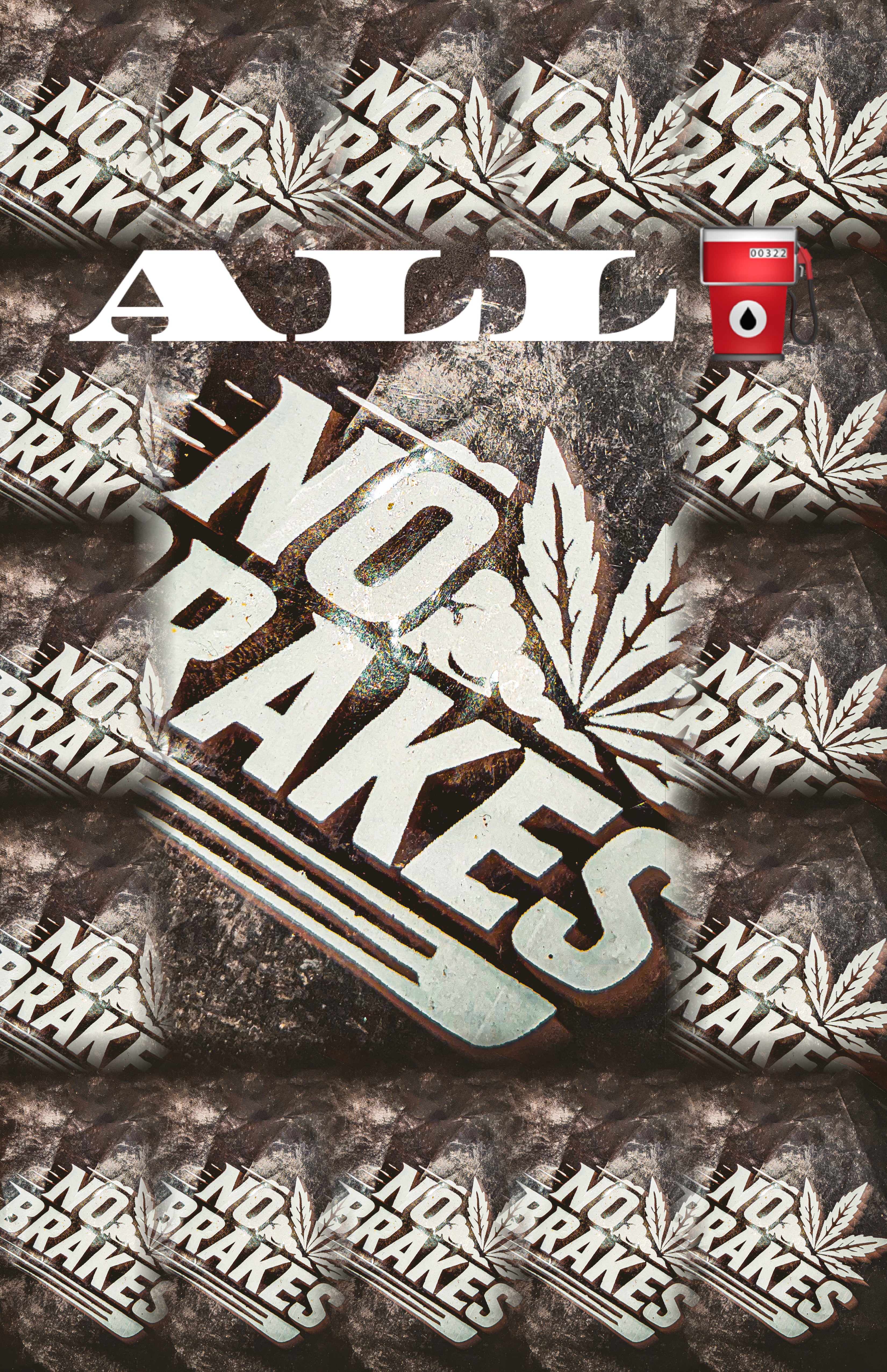 ALL GAS No Brakes Posters