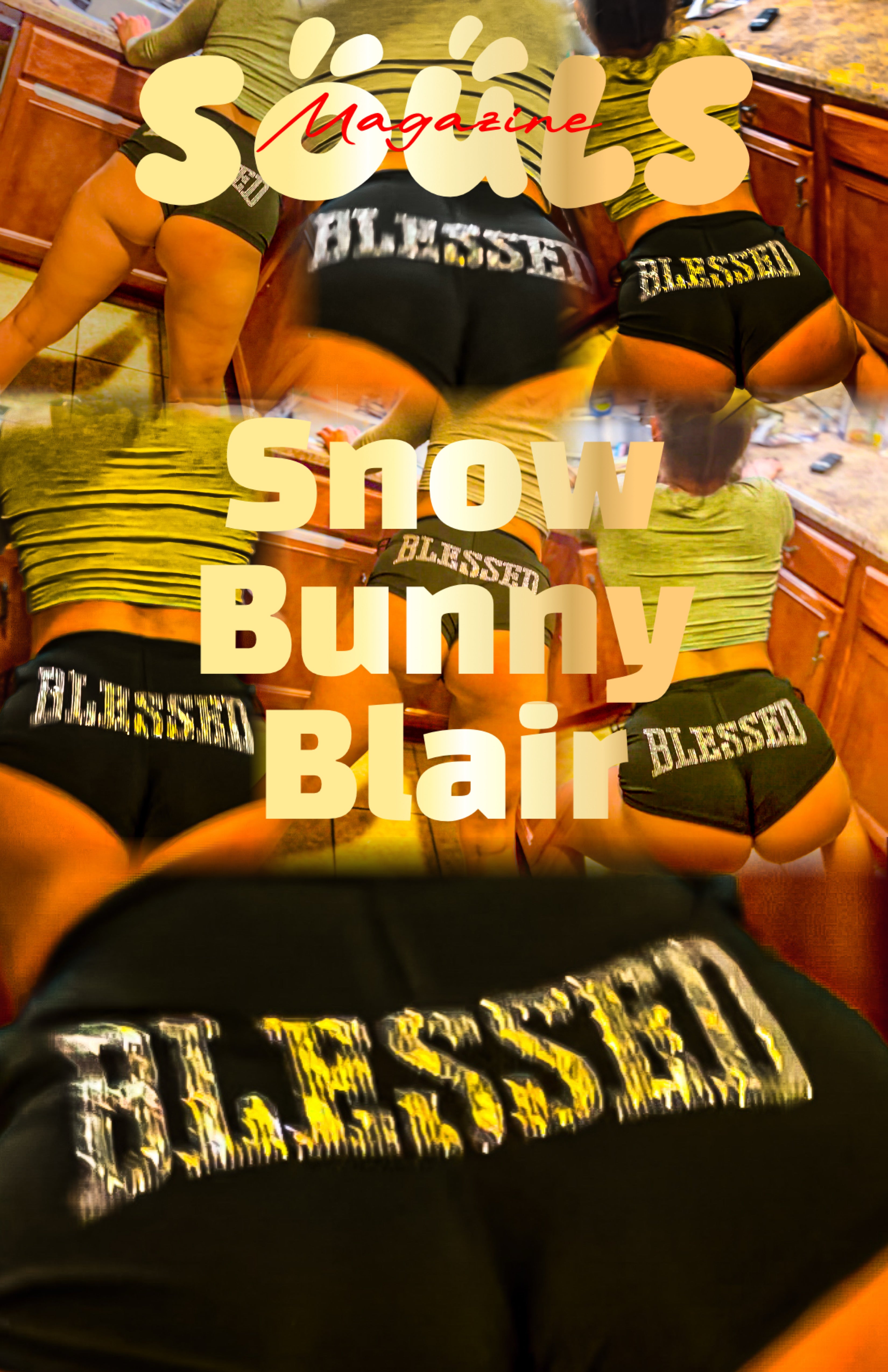 You’ve Been Blessed SOULS magazine Snow Bunny Blair Video Available