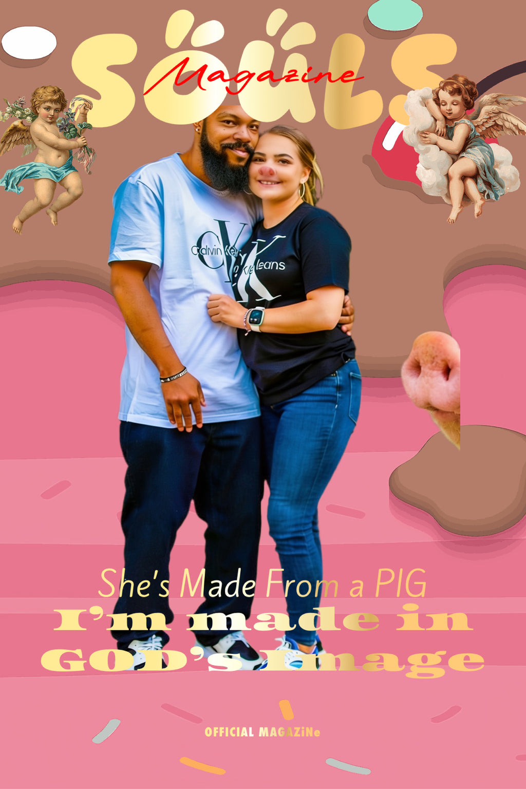 I’m Made In God’s Image-She’s Made From A Pig
