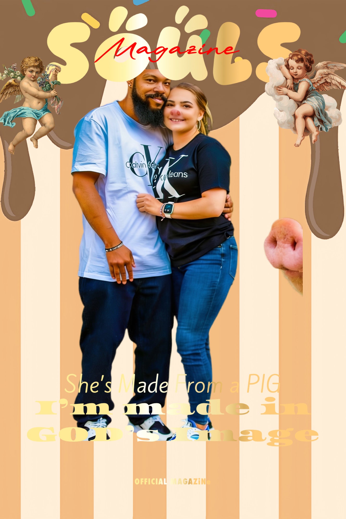 I’m Made In God’s Image-She’s Made From A Pig
