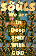 God Doesn’t like this Shit SOULS MAGAZiNe