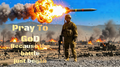 Pray to GoD Because the Battle has began Poster